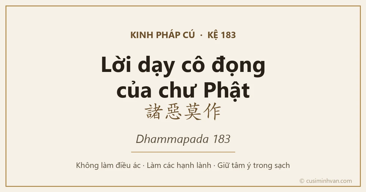 Kệ Pháp Cú 183 — lời dạy cô đọng của chư Phật